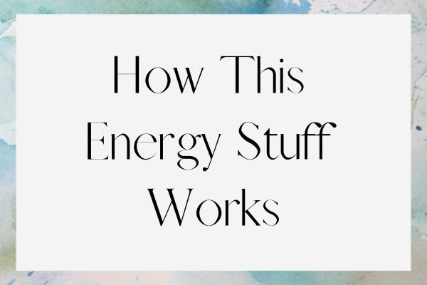 How this energy stuff works.